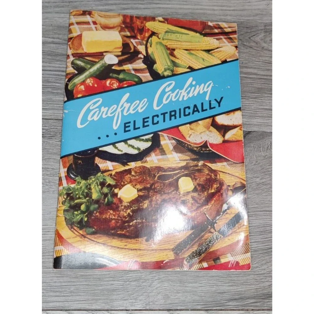 VTG 1950 Carefree Cooking Electrically Cookbook Edison Electric Institute Recipe